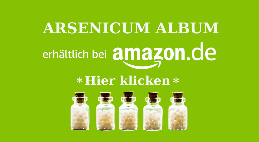 ARSENICUM ALBUM AFFILIATE Wie Arsenicum album (Arsen) in der Homöopathie bei Ängsten, Unruhe und Magenschleimhautentzündung helfen kann Homöopathie Leitfaden
