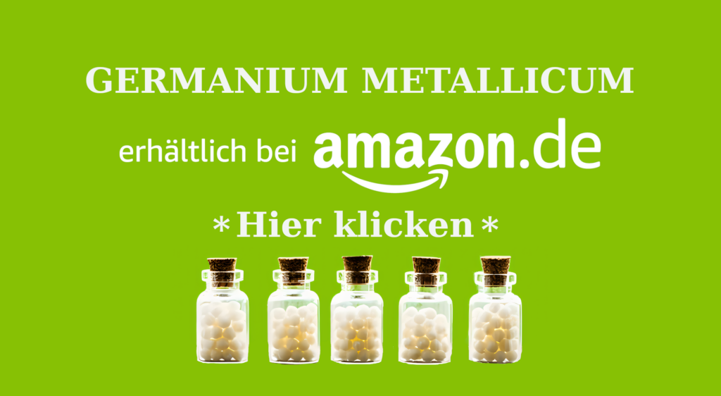 GERMANIUM METALLICUM AFFILIATE Wie Germanium metallicum (Germanium) in der Homöopathie bei Erschöpfung, unterstützender Krebstherapie, Immunsystemstärkung und Entgiftung helfen kann Homöopathie Leitfaden